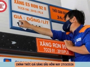CHÍNH THỨC giá xăng dầu hôm nay 27/3/2026 bao nhiêu tiền 1 lít?